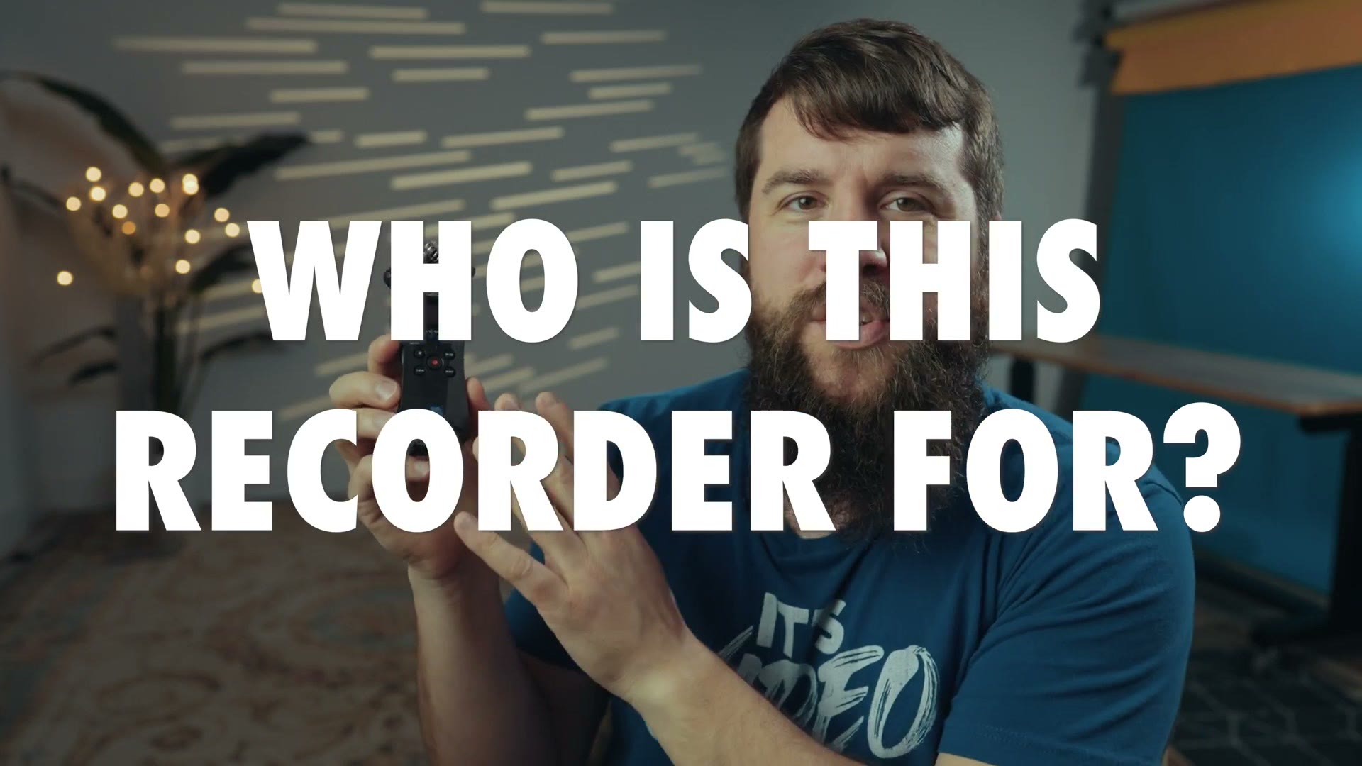 On screen title reading Who Is This Recorder For