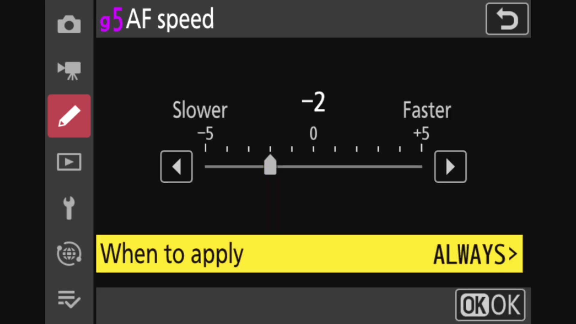 Nikon g5 AF speed custom setting slider set to negative 2 with When to apply set to Always
