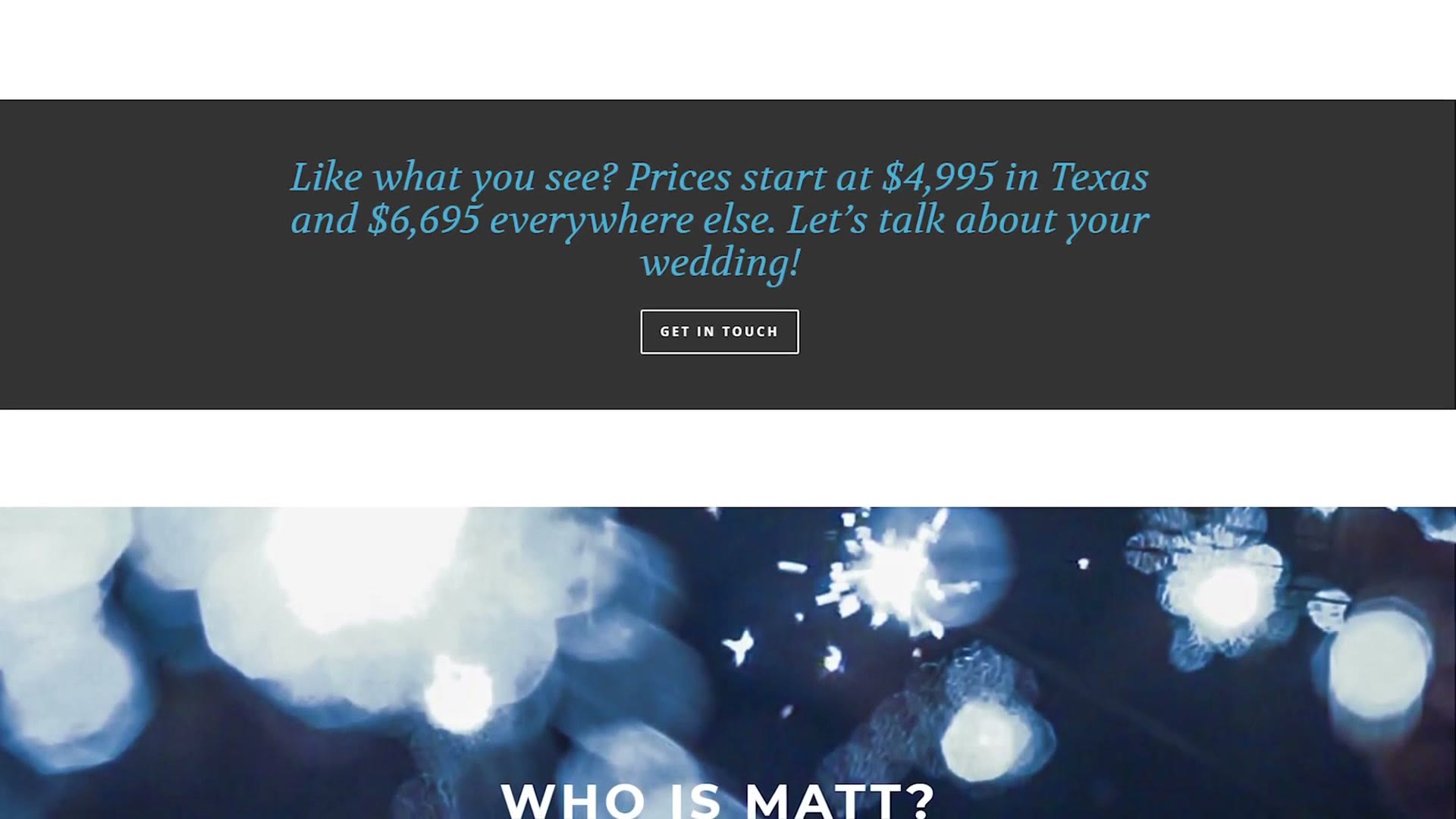 Section of a wedding film website reading Like what you see? Prices start at $4,995 in Texas and $6,695 everywhere else, with a Get In Touch button