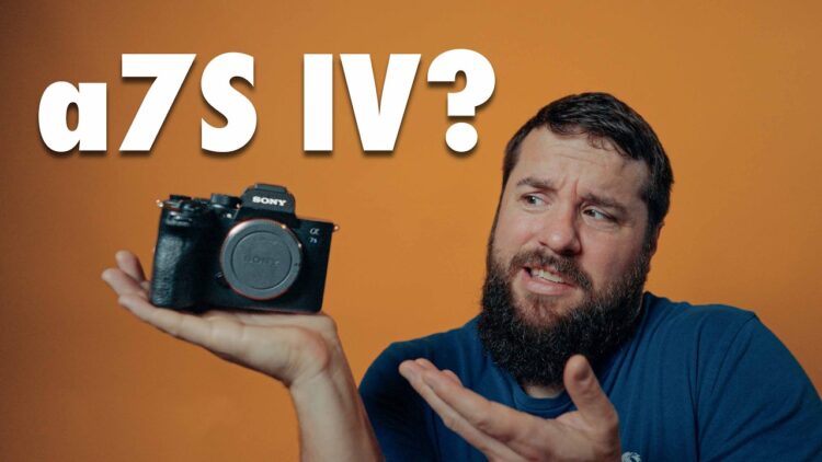 Would You Buy A $4,500 Sony a7S IV?! (Here's Why I Think It's Coming)